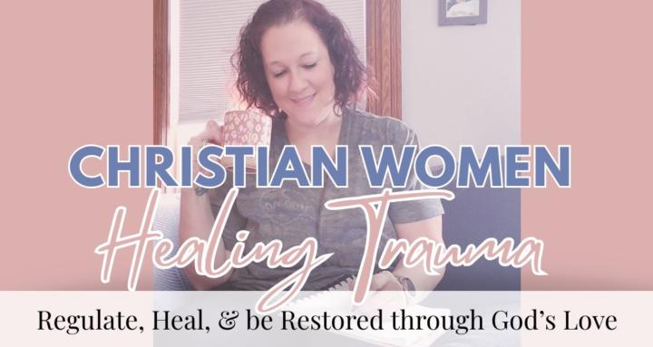 Christian Women Healing Trauma