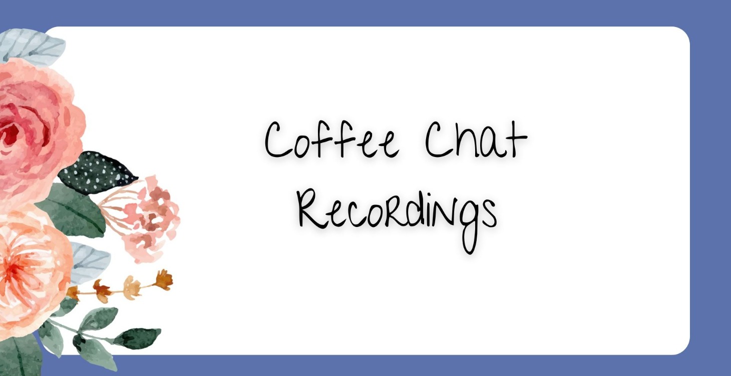 Weekly Coffee Chat Recordings