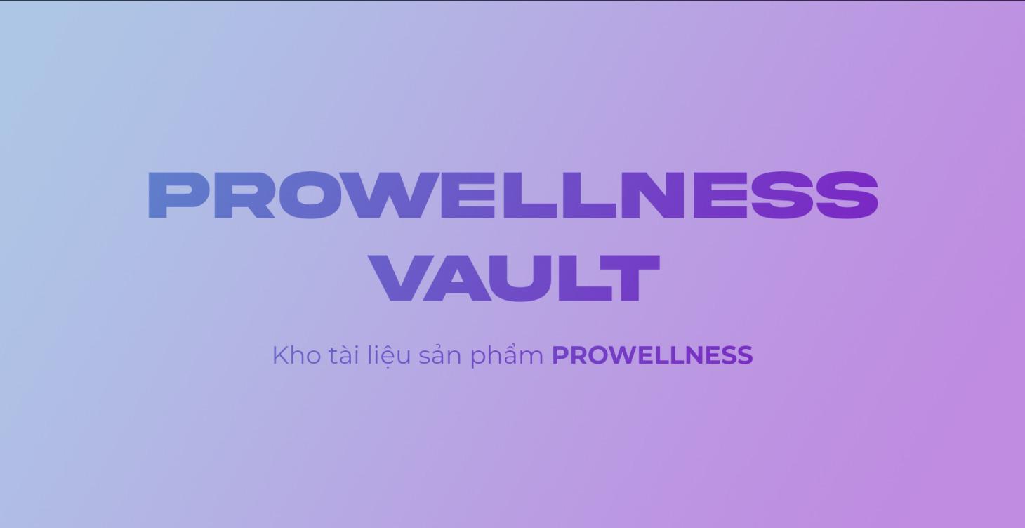 KHO TÀI LIỆU SẢN PHẨM PROWELLNESS