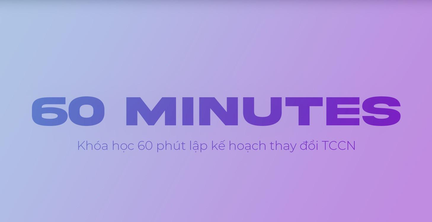Khóa học 60 phút lập kế hoạch thay đổi TCCN