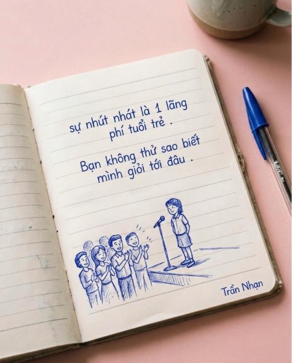 Sự nhút nhát là1 lãng phí của tuổi trẻ 
