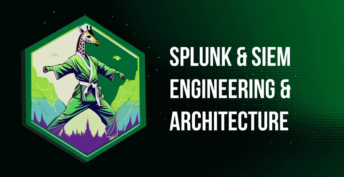 Splunk and SIEM Engineering and Architecture