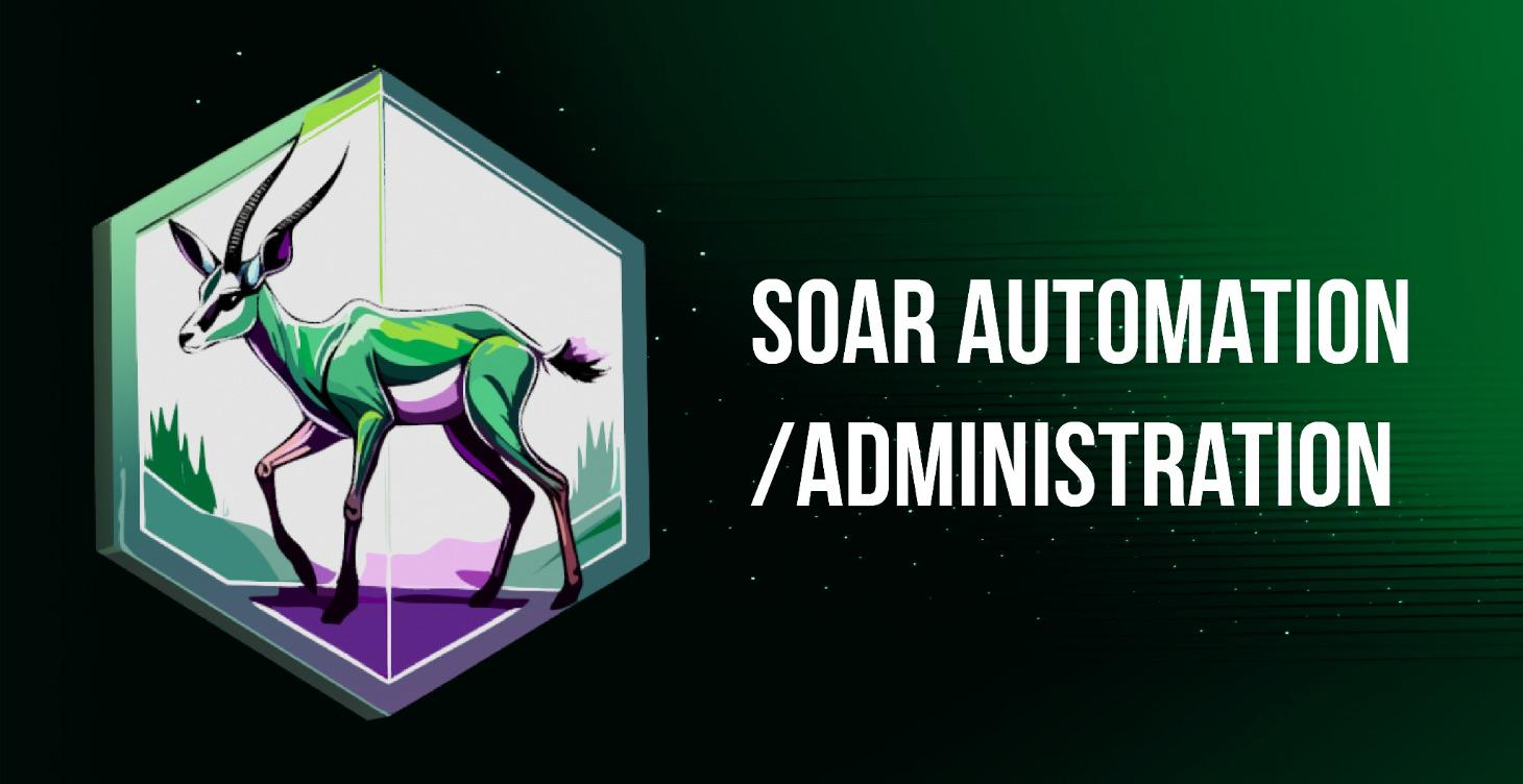 SOAR Automation/Administration