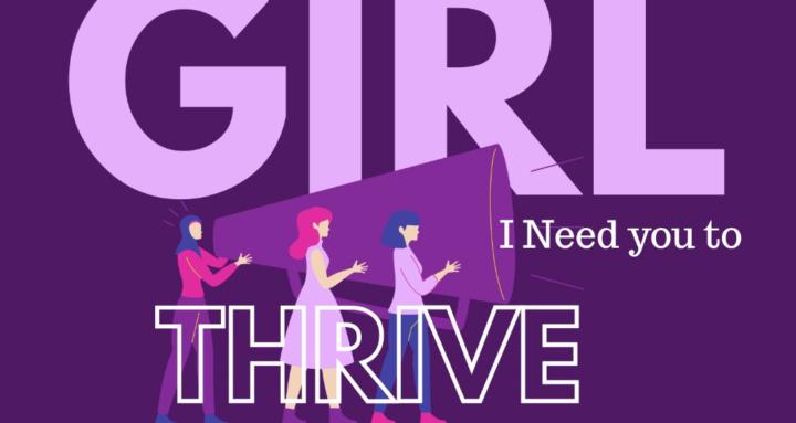 Girl I Need You To Thrive