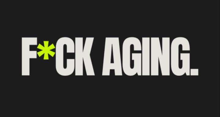 F*ck Aging