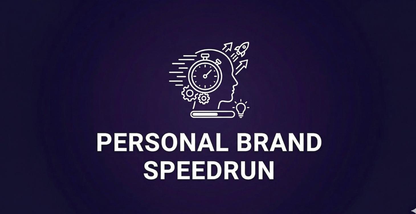 Personal Brand Speedrun