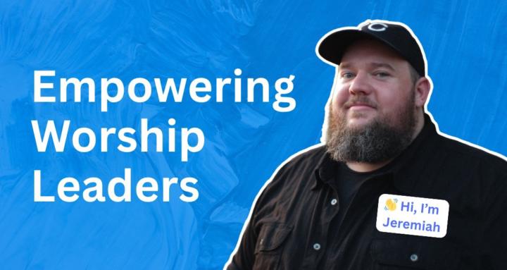Empowering Worship Leaders