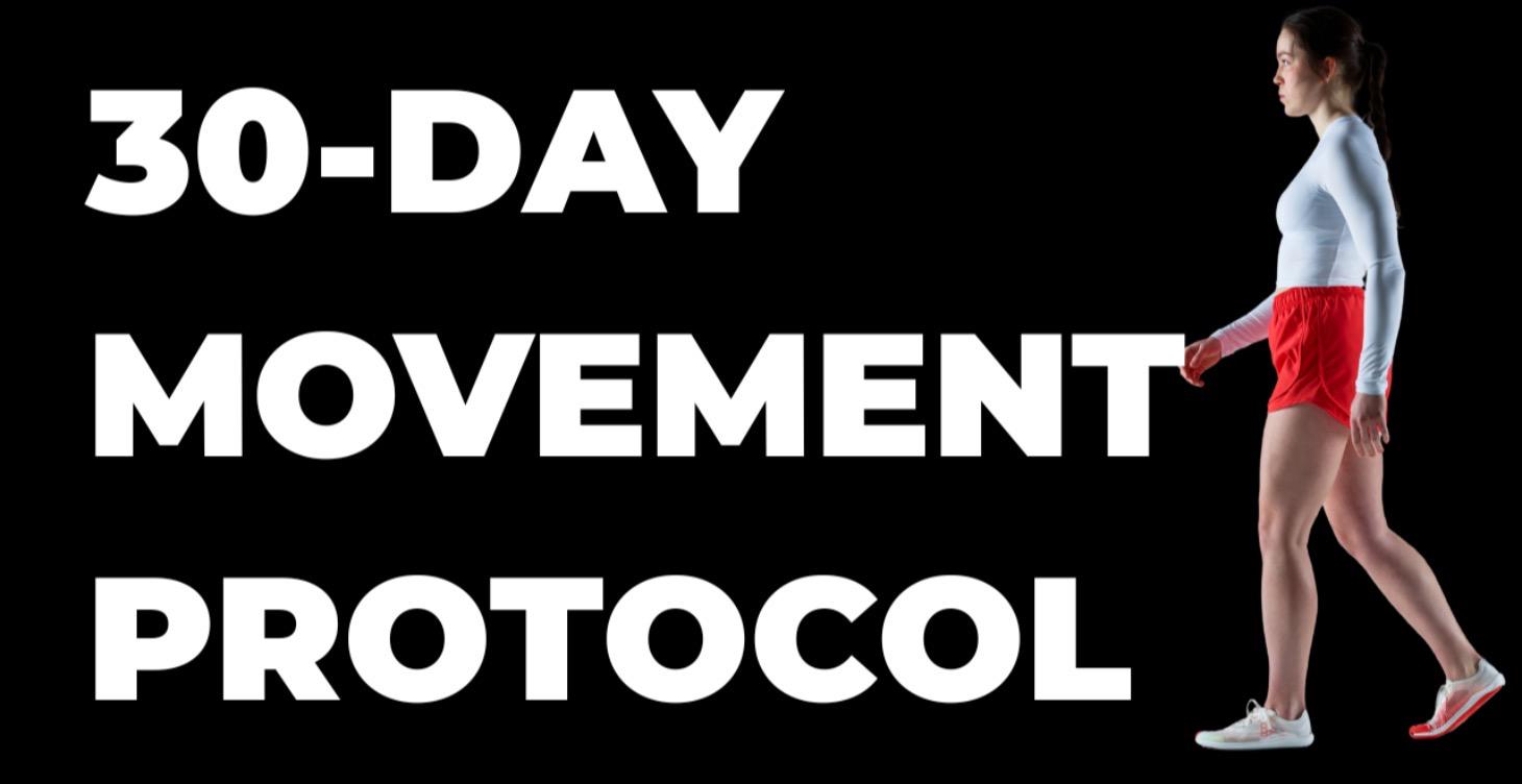 30-DAY MOVEMENT PROTOCOL