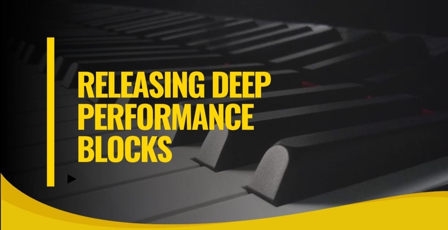 Releasing Deep Performance Blocks