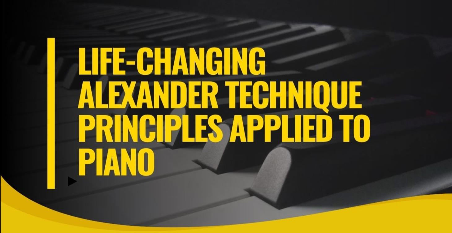 Life-Changing AT Principles Applied to Piano