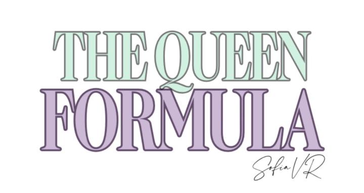 The Queen Formula 💜