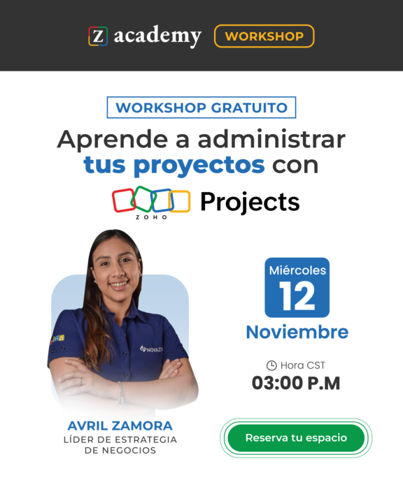 ⏰Administra tus proyectos con Zoho Projects - Workshop