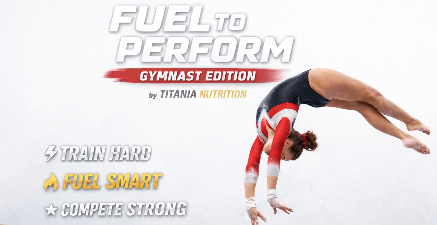 Fuel To Perform: The Gymnast Edition