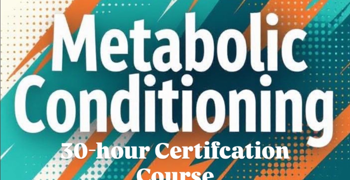 Metabolic Conditioning - 30-hour Certification