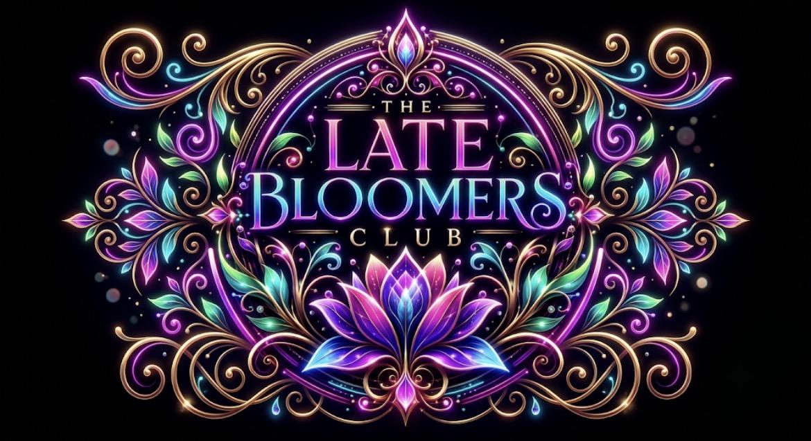 Late Bloomers Club