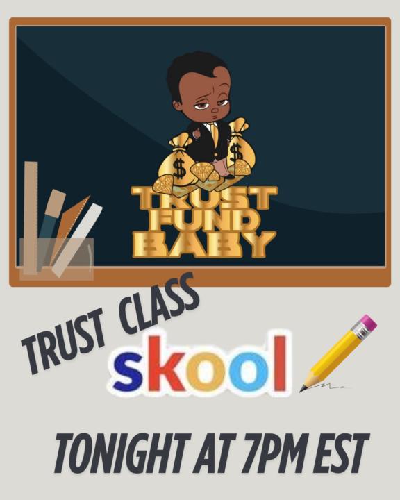 Trust Class tonight 