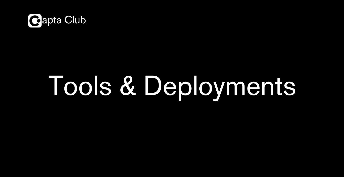 Tools & Deployments
