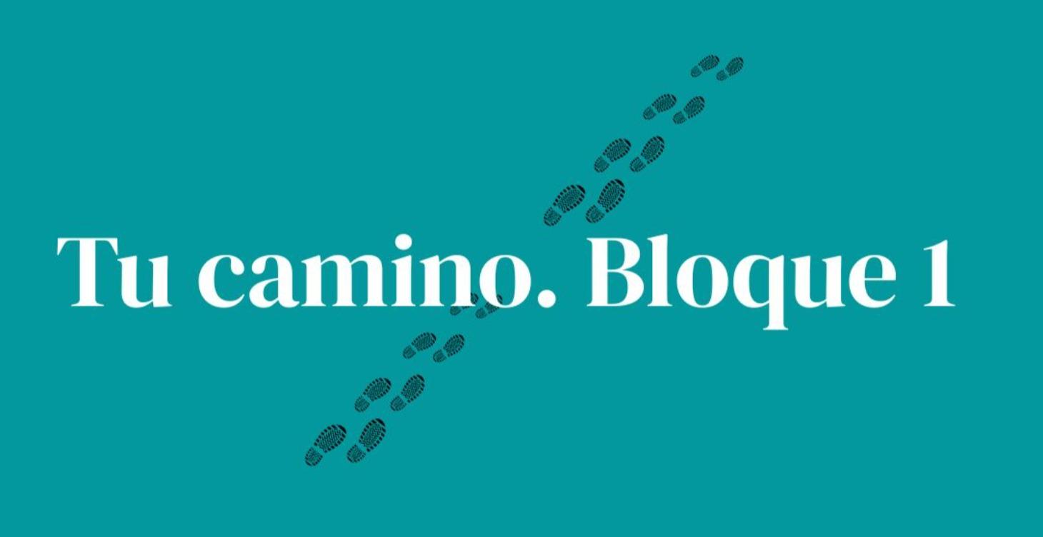 Tu camino. Bloque 1