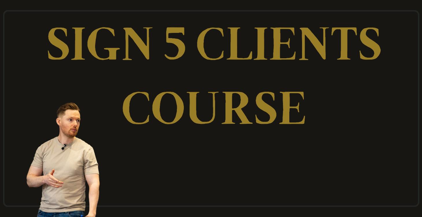 Sign 5 Clients Course