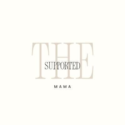 The Supported Mama