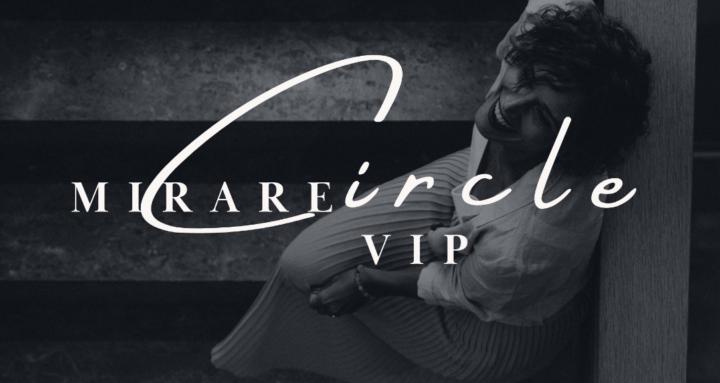 MIRARE Circle VIP