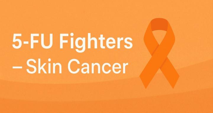 5-FU Fighters – Skin Cancer