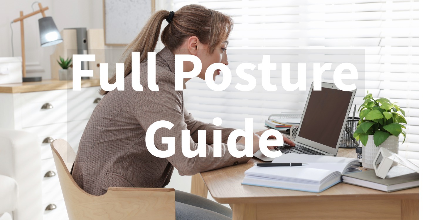 Full Comprehensive Posture Guide