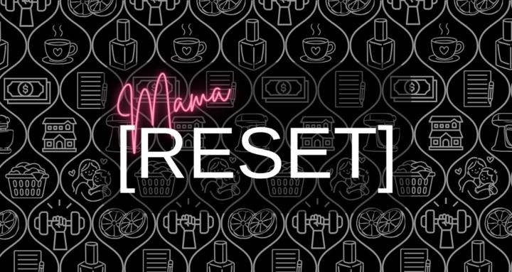 MamaRESET