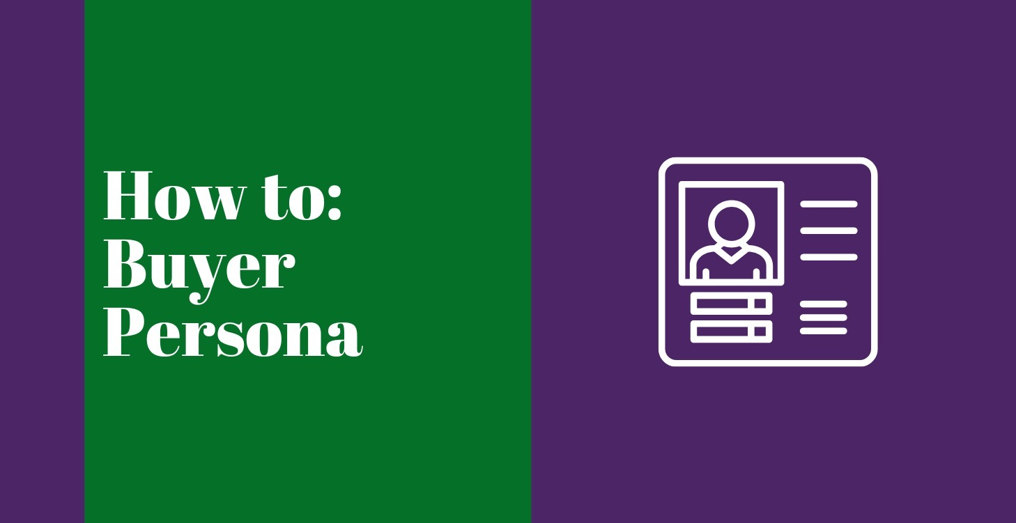 How to: Buyer Persona