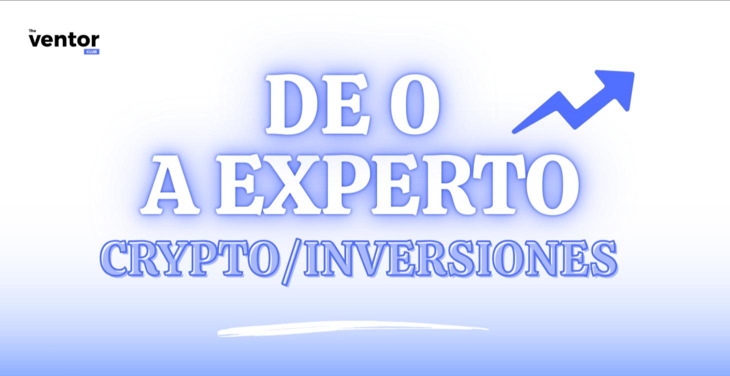 De cero a EXPERTO en Cryptomonedas
