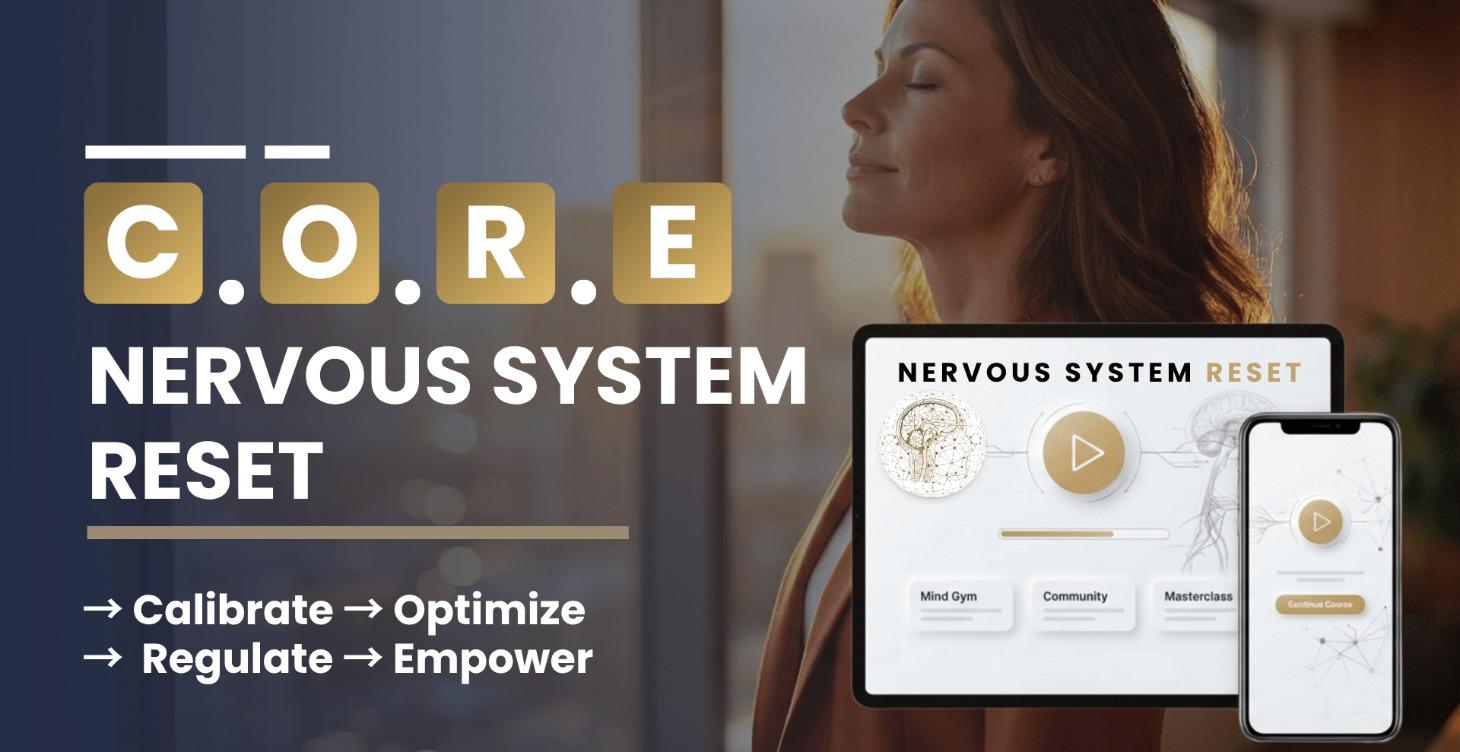 C.O.R.E Nervous System Reset Program | RESTORE 🔵