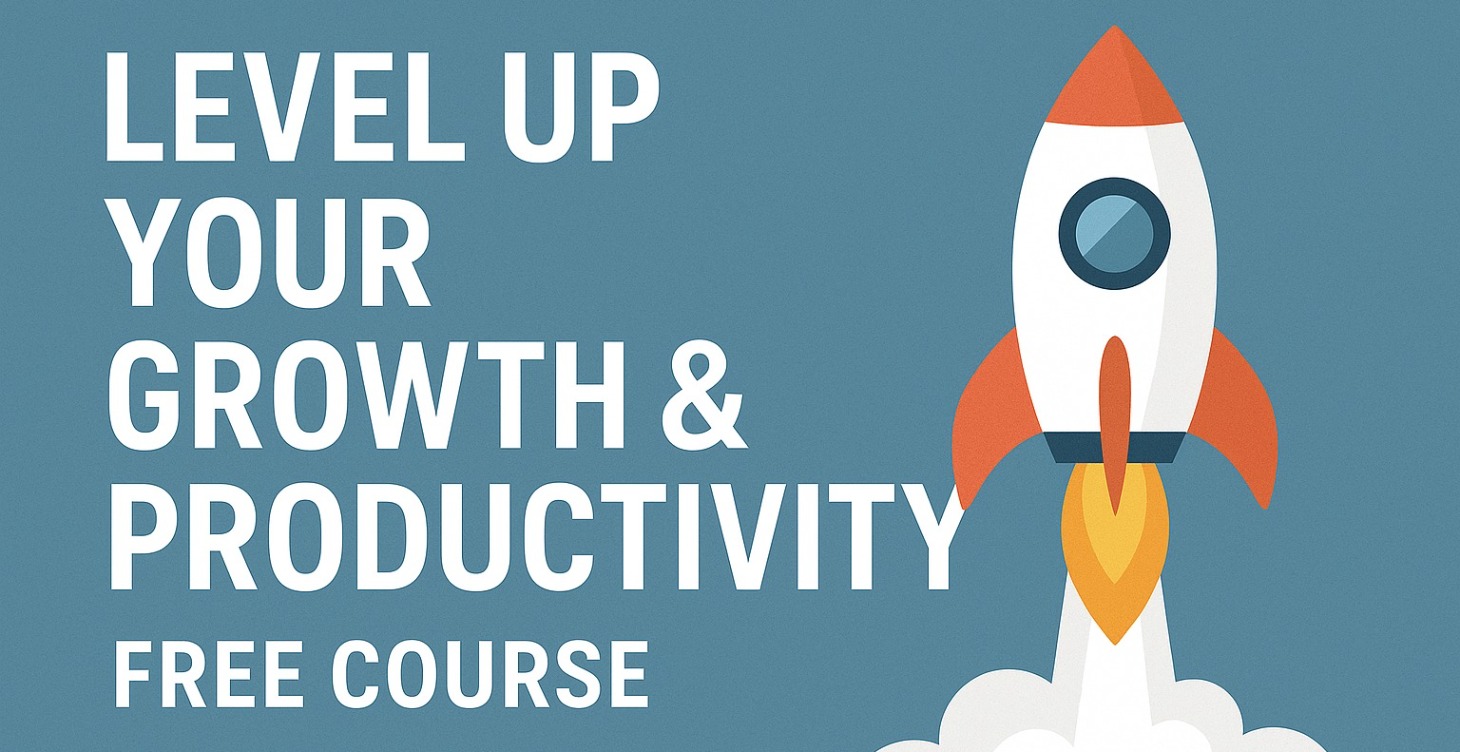 Level Up Your Growth & Productivity 🚀