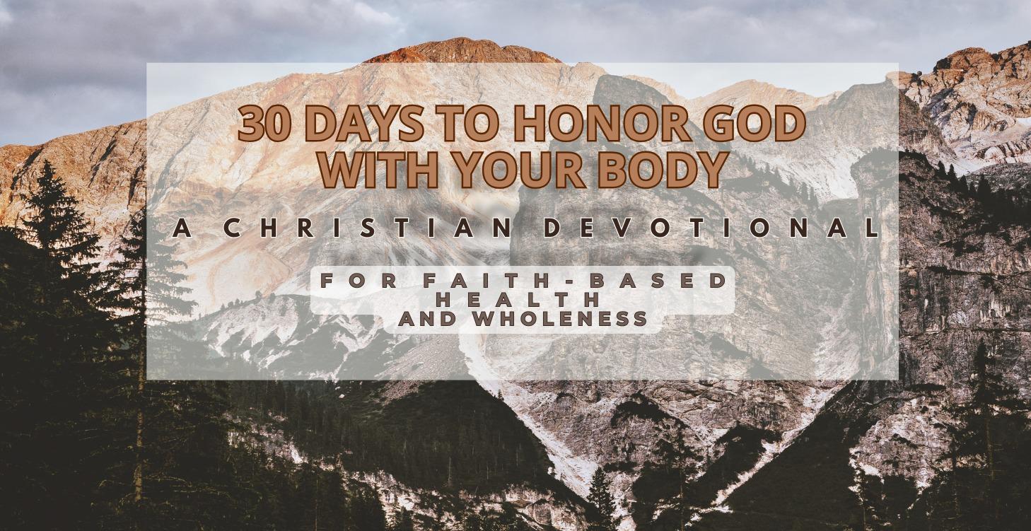 30 Days to Honor God With Your Body