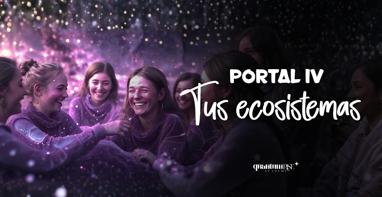 PORTAL 4: TUS ECOSISTEMAS