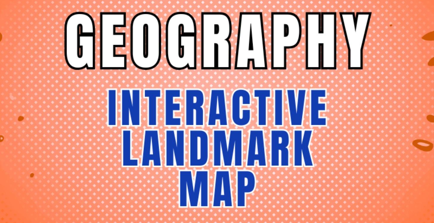 Geography - Interactive Landmark Map