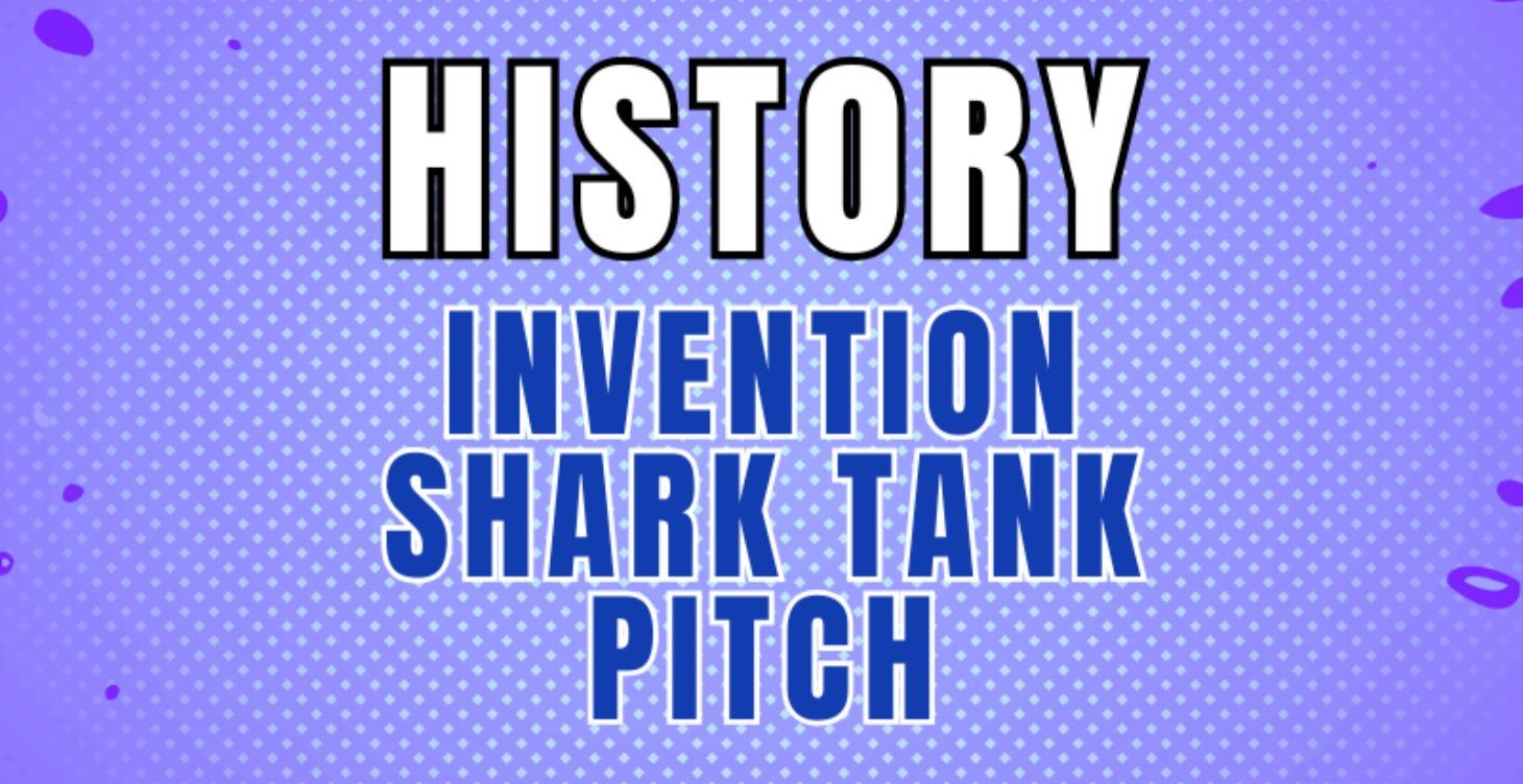 COMING SOON - History - Shark Tank Pitch