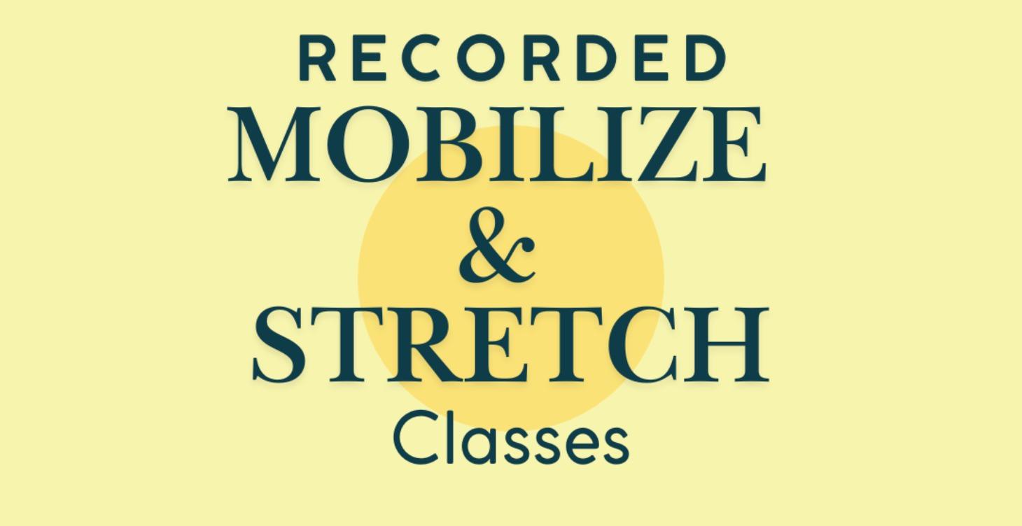 Mobilize & Stretch