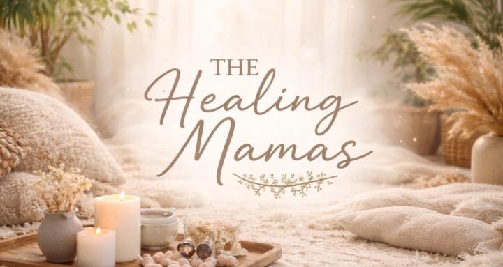 The Healing Mamas 🤍