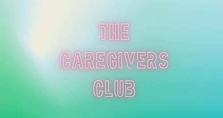 The Caregivers Club