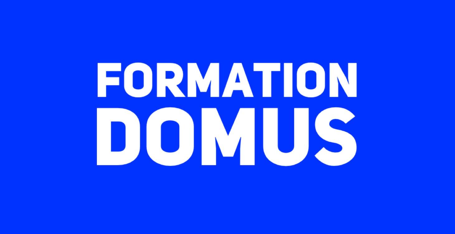 Mega Formation Domus