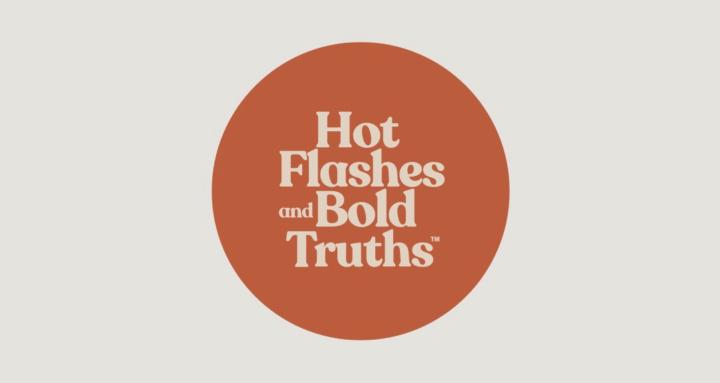 Hot Flashes and Bold Truths