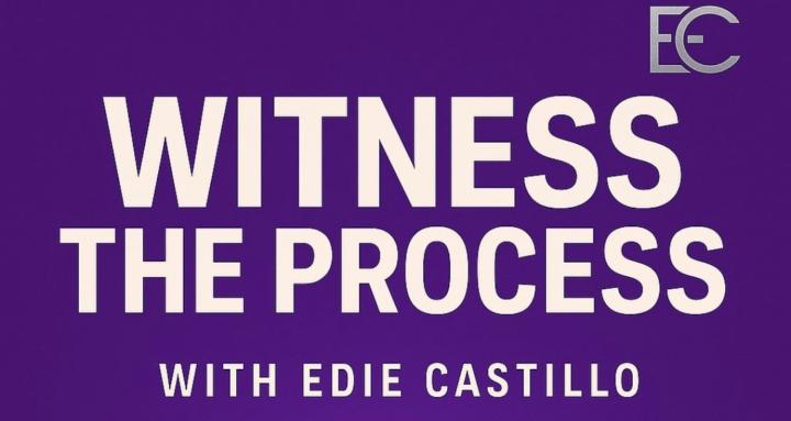 WITNESS THE PROCESS