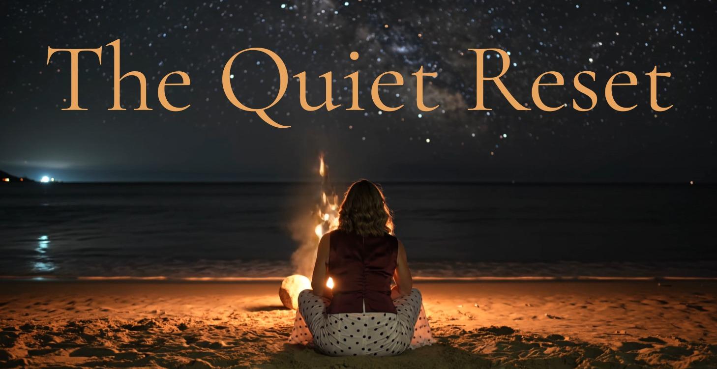 The Quiet Reset