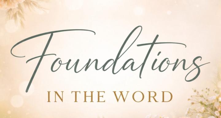 Foundations in the Word