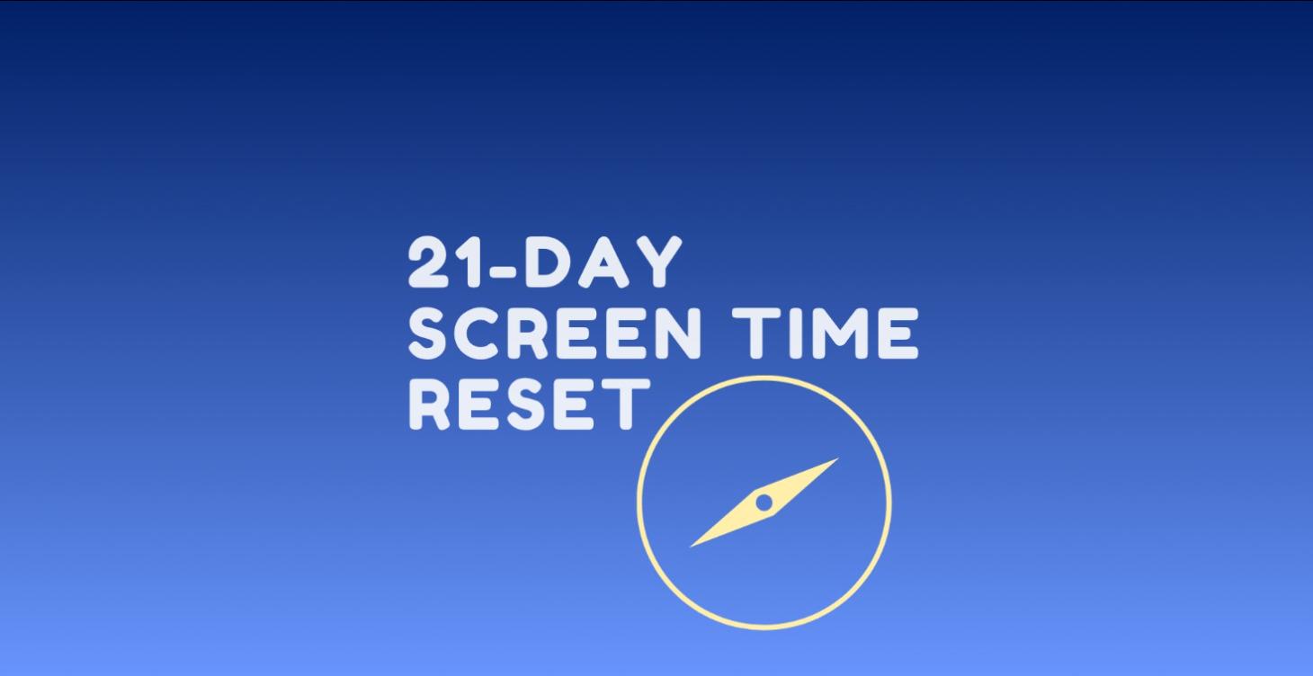 Screen Time Reset (mini-course)