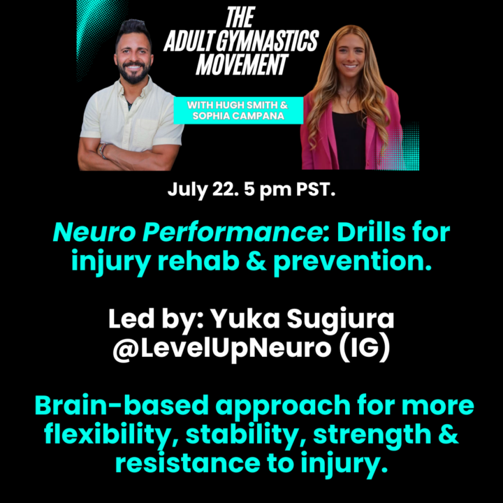 July 22: Neuro Performance: flexibility training, finding relief from pain and stiffness, and developing greater injury resistance.