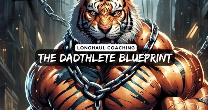 The Dadthlete Blueprint