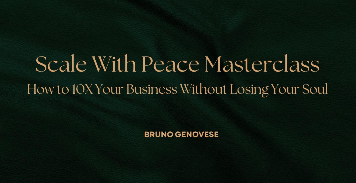 Scale With Peace Masterclass