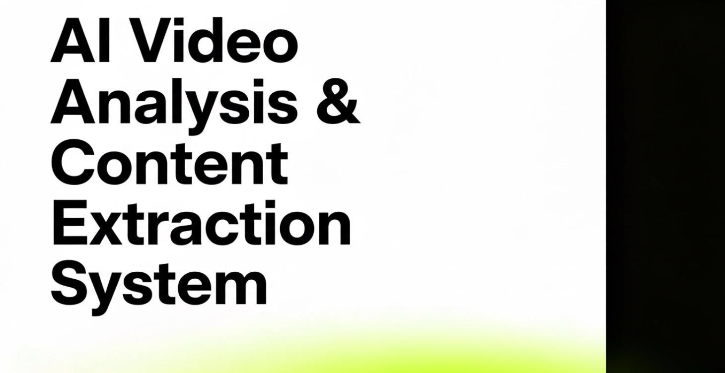 AI Video Analysis & Content Extraction System