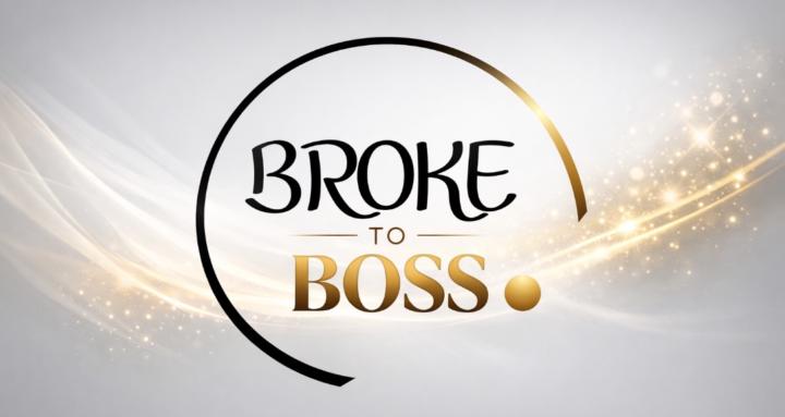 Broke to Boss
